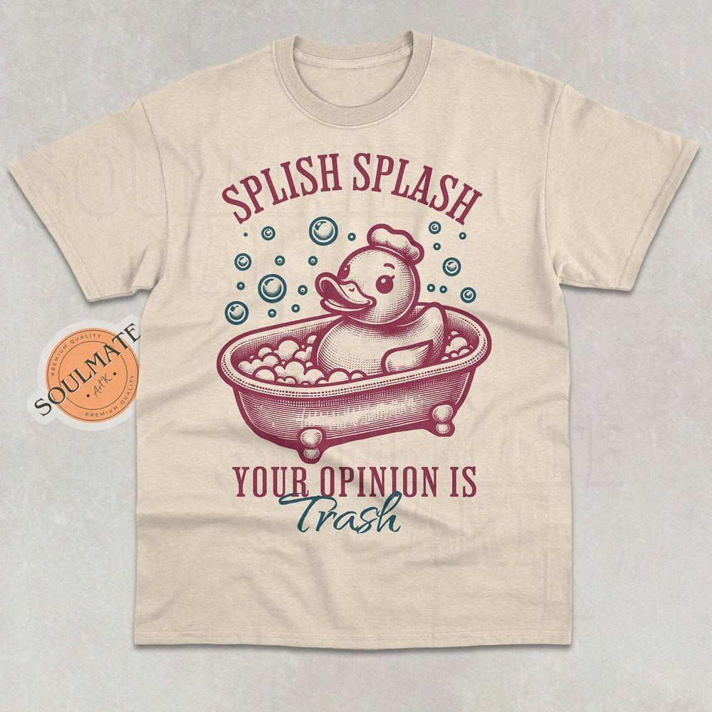 Splish Splash Your Opinion Is Trash Vuitino Merch Splish Splash Your Opinion Is Trash Vuitino Merch